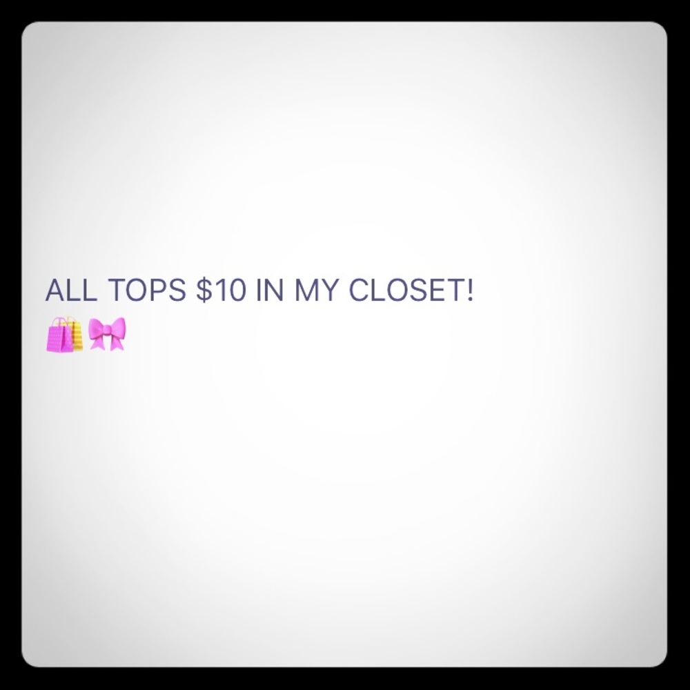 All tops $10!